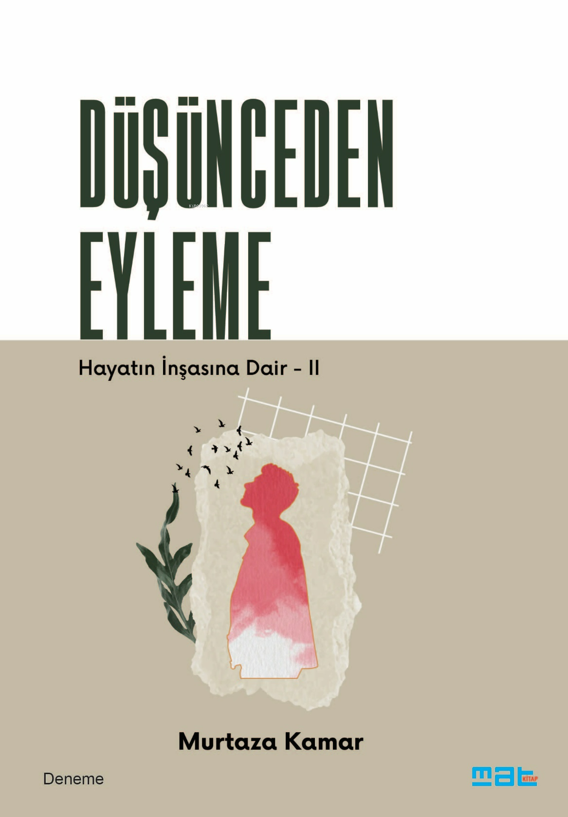 Düşünceden Eyleme;Hayatın İnşasına Dari 2